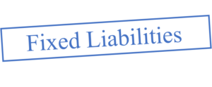 Fixed Liabilities